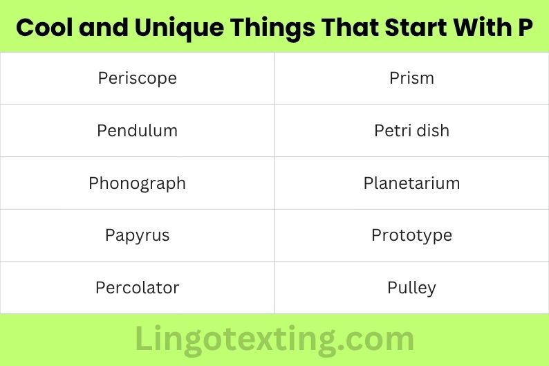 Cool and Unique Things That Start With P