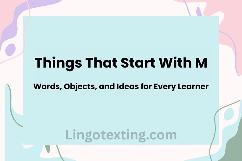 Things That Start With M — Words, Objects, and Ideas for Every Learner
