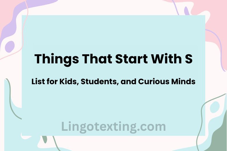 Things That Start With S — List for Kids, Students, and Curious Minds