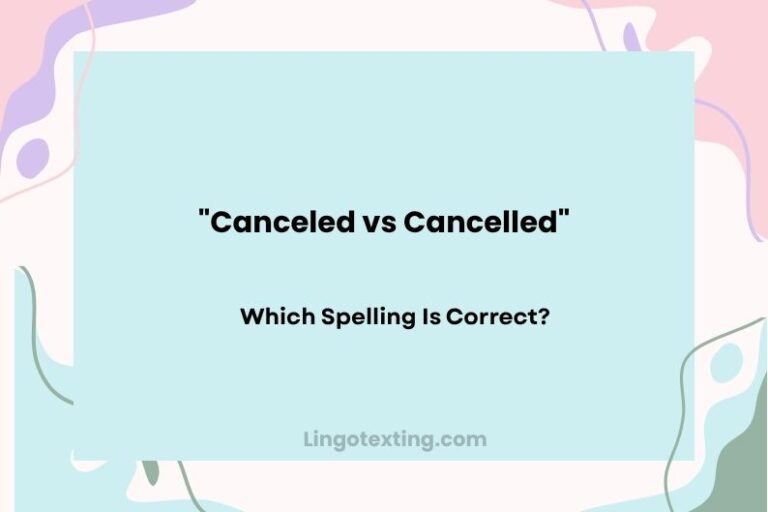 Canceled vs Cancelled: Which Spelling Is Correct?